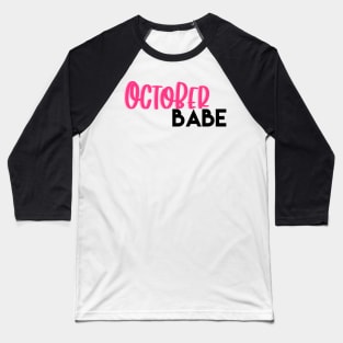 October babe Baseball T-Shirt